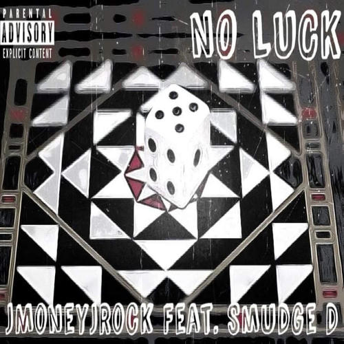 No Luck (feat. Smudge D) [Explicit]