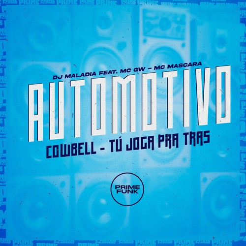 Automotivo Cowbell - Tú Joga pra Tras (Explicit)