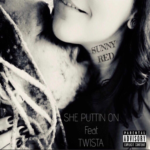 SHE PUTTIN ON (Explicit)