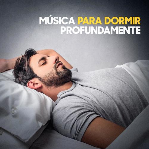 Musica para Dormir Profundamente