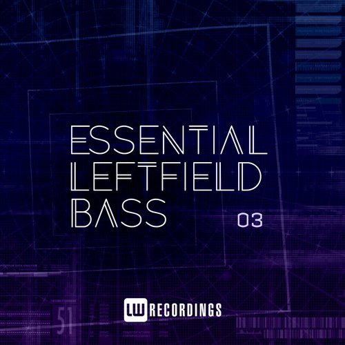 Essential Leftfield Bass, Vol. 03 (Explicit)