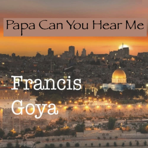 Papa Can You Hear Me