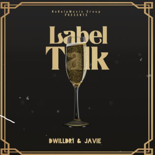 Label Talk (feat. Javie) [Explicit]