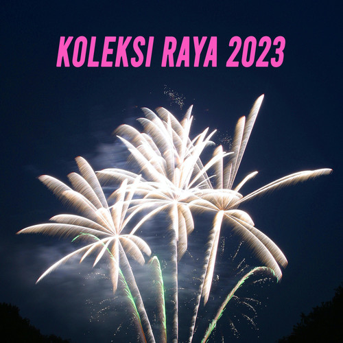 Koleksi Raya 2023