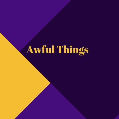 Awful Things