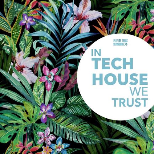 In Tech House We Trust