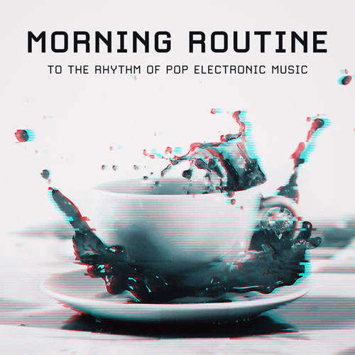 Morning Routine to the Rhythm of Pop Electronic Music