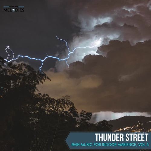 Thunder Street - Rain Music for Indoor Ambience, Vol.3