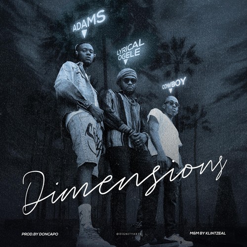 Dimensions (feat. Lyrical Ogele & Cowboy)