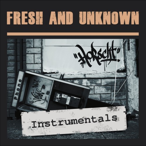 Fresh and Unknown (Instrumentals)