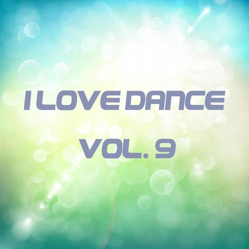 I LOVE DANCE VOL. 9