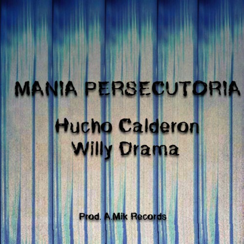 Manía Persecutoria (Explicit)