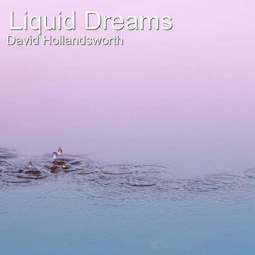 Liquid Dreams