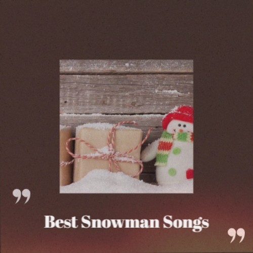 Best Snowman Songs