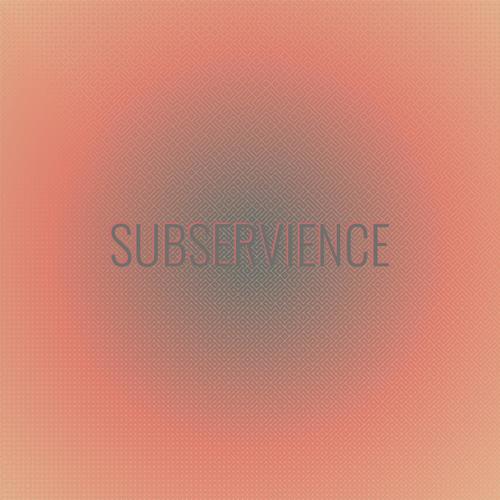 Subservience