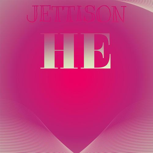 Jettison He