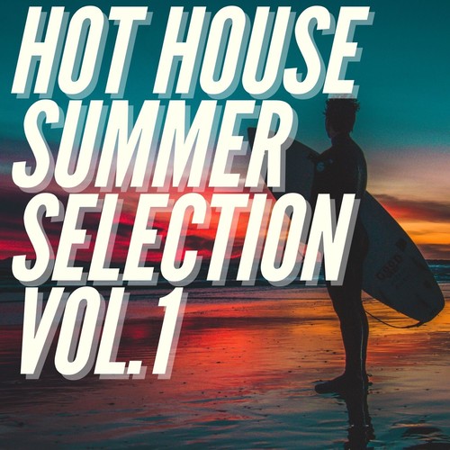 Hot House Summer Selection Vol.1