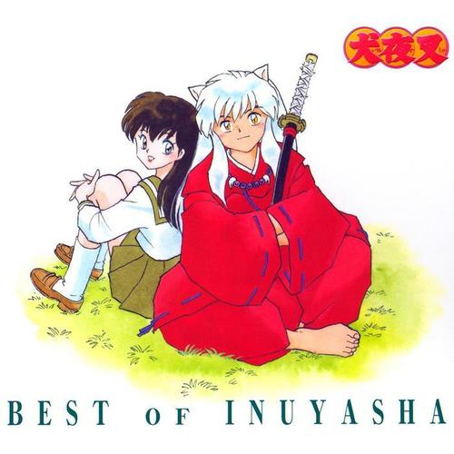 BEST OF INUYASHA 百花繚乱 -犬夜叉 テーマ全集-