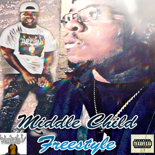 Middle Child Freestyle (Explicit)