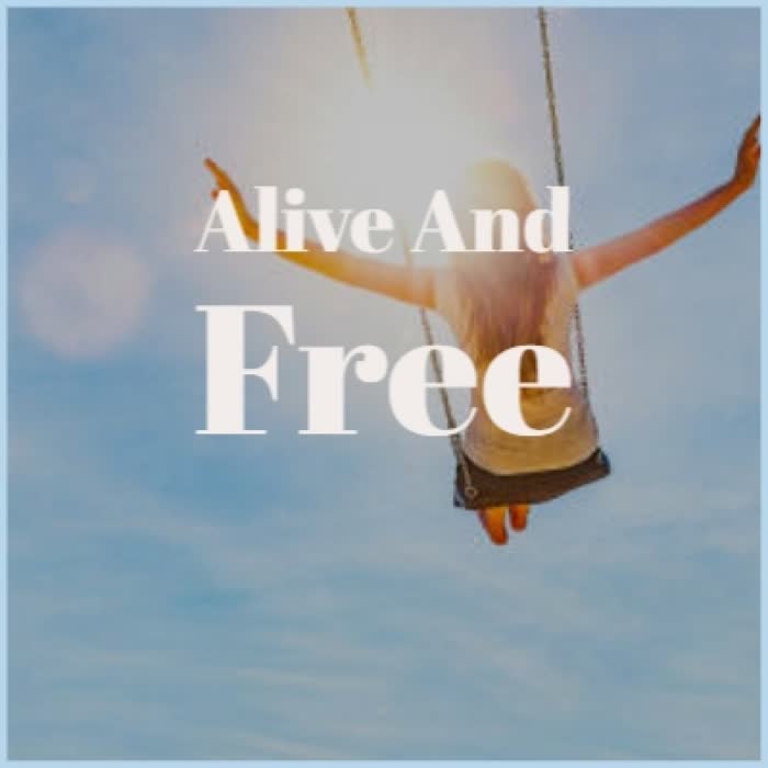 Alive And Free