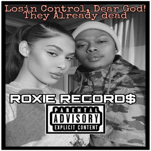 Losin Control, Dear God! I ain already dead (feat. Pro Axe & Dax) [Explicit]