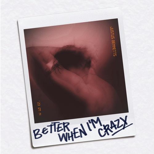 Better When I'm Crazy (Explicit)