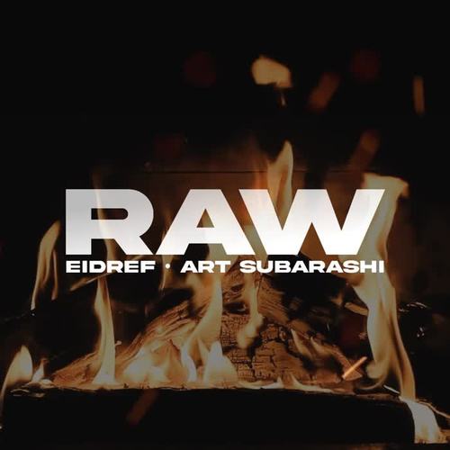 RAW (feat. Art Subarashi) [Explicit]