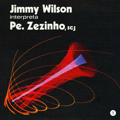 Jimmy Wilson Interpreta Pe. Zezinho SCJ, Vol. 1