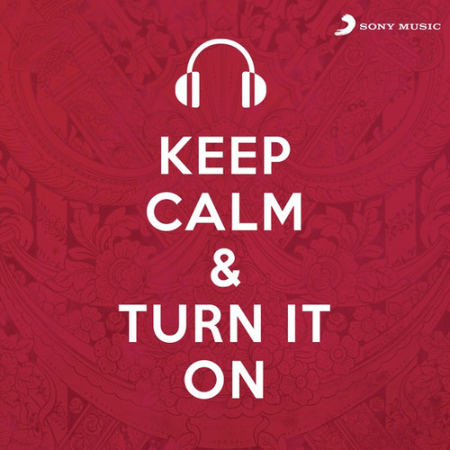 Keep Calm & Turn It On