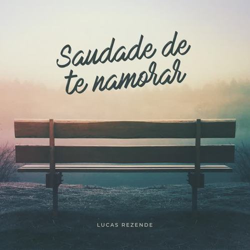 Saudade de Te Namorar