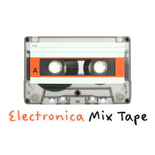 Electronica Mix Tape