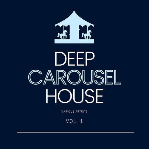 Deep-House Carousel, Vol. 1