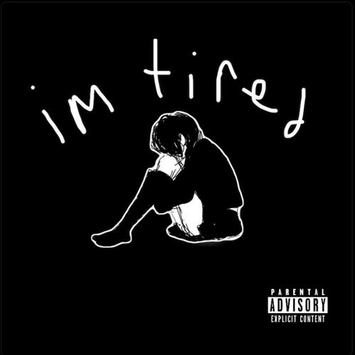 I'm Tired (feat. dumpsterpapi & Micky) [Explicit]