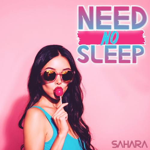 Need No Sleep (Explicit)