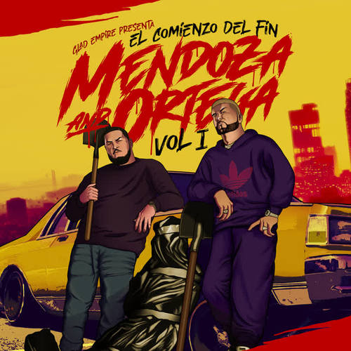 Mendoza & Ortega: El Comienzo del Fin, Vol. 1 (Explicit)