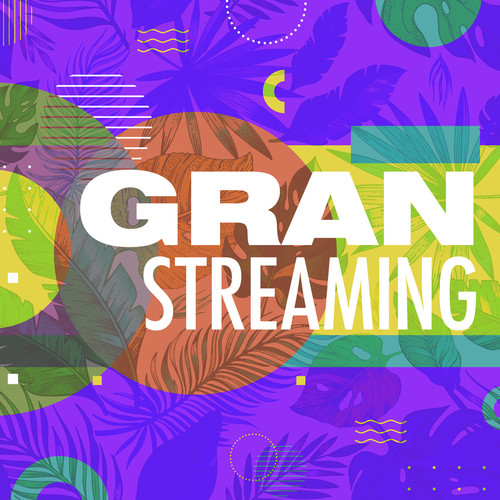 Gran Streaming (Explicit)