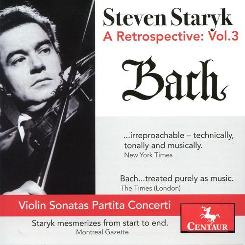 Staryk, Steven: Retrospective (A) , Vol. 3 - BACH, J.S.