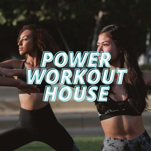 Power Workout House