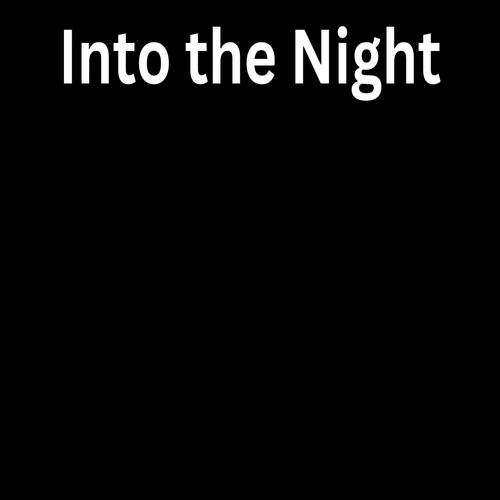 Into the Night