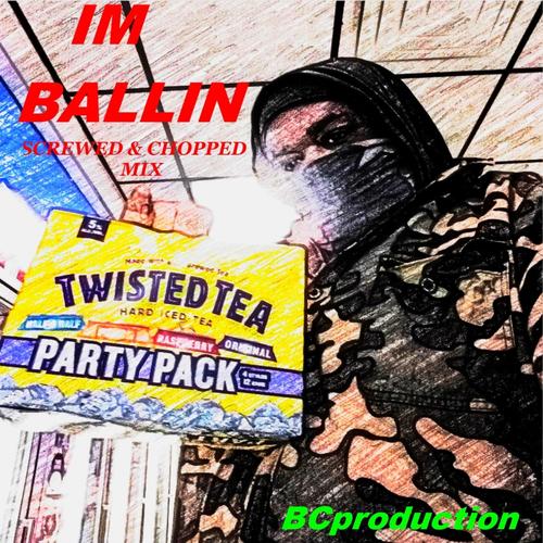 I'm Ballin' Screwed Chopped MIX (Explicit)