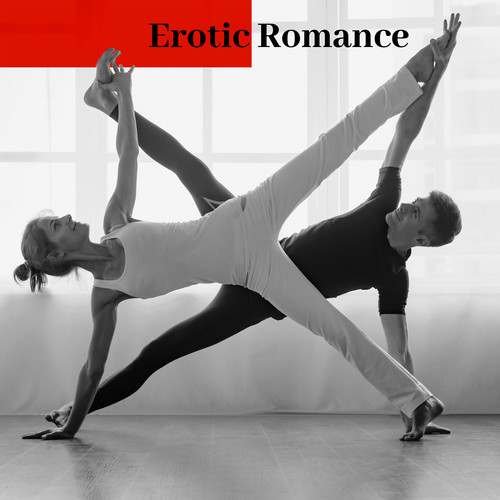 Erotic Romance and 15 Track Music for Bedroom: Benefits of Hot Yoga and Tantra Meditation