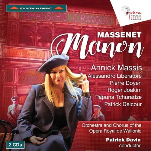 MASSENET, J.: Manon (Opera) [Liberatore, Doyen, Joakim, Tchuradze, Delcour, Chorus and Orchestra de L'Opera Royal de Wallonie, Davin]