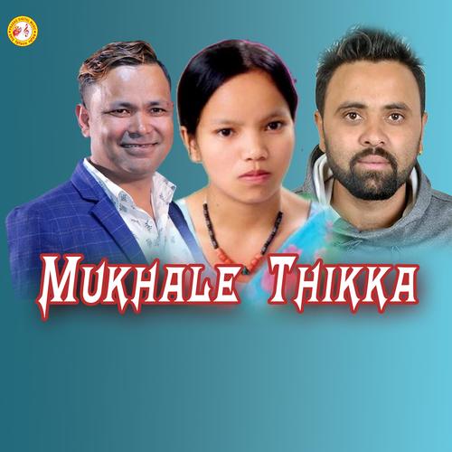 Mukhale Thikka (feat. Bishnu Majhi & Raju Pariyar)