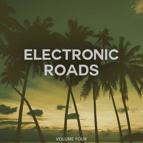 Electronic Roads, Vol. 4 (Finest In Calm & Relaxing Lounge Sound)