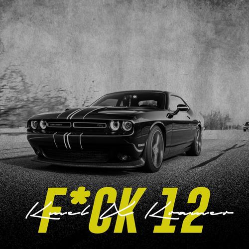 Fuck 12 (Explicit)