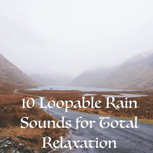 10 Loopable Rain Sounds for Total Relaxation Sleep and Meditation - Schlafen Regen