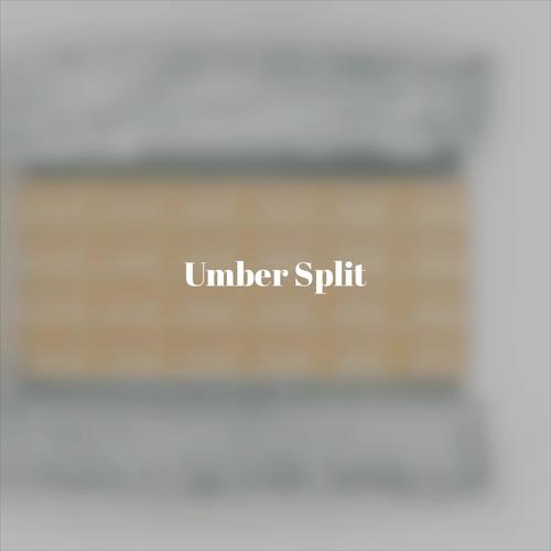 Umber Split