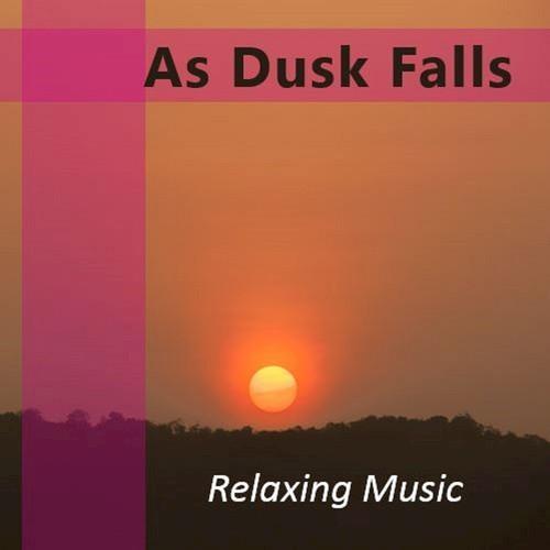 As Dusk Falls: Relaxing Music