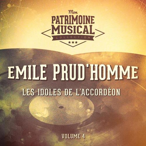 Les idoles de l'accordéon : Emile Prud'homme, Vol. 4