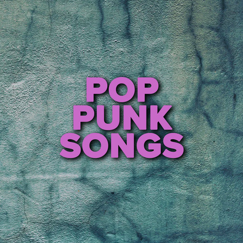 Pop Punk Songs (Explicit)